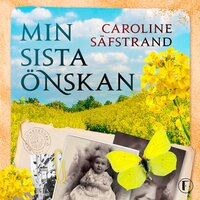 Min sista önskan - Caroline Säfstrand