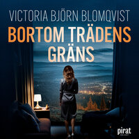 Bortom trädens gräns - Victoria Björn Blomqvist