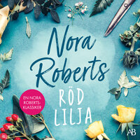 Röd lilja - Nora Roberts