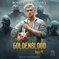 The Goldenblood Heir: Book 1 - Boris Romanovsky