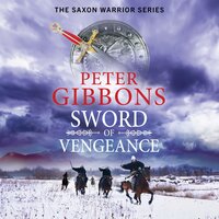 Sword of Vengeance: The BRAND NEW action-packed, unforgettable historical adventure from Peter Gibbons for 2024 - Peter Gibbons
