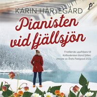 Pianisten vid fjällsjön - Karin Härjegård