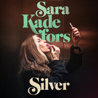 Silver - Sara Kadefors