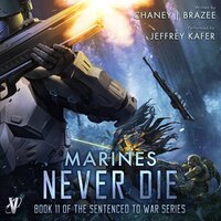 Marines Never Die - Jonathan P. Brazee, J. N. Chaney