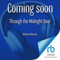 Through the Midnight Door - Katrina Monroe