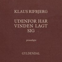 Udenfor har vinden lagt sig: Digte - Klaus Rifbjerg