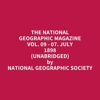 The National Geographic Magazine Vol. 09 - 07. July 1898 (Unabridged): optional - National Geographic Society