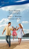 Hans hemlighet / Stjärnan i mitt liv - Rebecca Winters, Fiona Harper