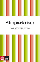 Skaparkriser : Strindbergs inferno och Dagermans - Johan Cullberg