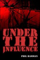Under the Influence - Phil Hamman