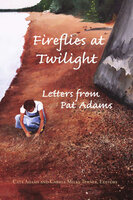 Fireflies at Twilight - Cate Adams, Carole Milks Turner, Pat Adams