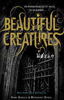 Beautiful Creatures 2 - Mørke - Margaret Stohl, Kami Garcia
