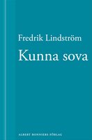 Kunna sova: En novell ur När börjar det riktiga livet? - Fredrik Lindström