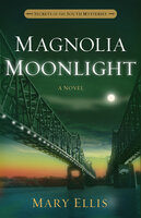 Magnolia Moonlight - Mary Ellis