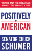 Positively American - Chuck Schumer