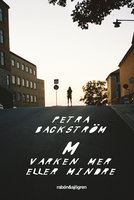 M varken mer eller mindre - Petra Backström