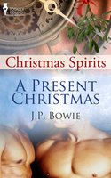 A Present Christmas - J.P. Bowie