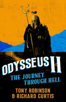 Odysseus II: The Journey Through Hell - Richard Curtis, Tony Robinson