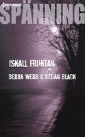 Iskall fruktan - Debra Webb, Regan Black