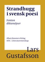 Strandhugg i svensk poesi : femton diktanalyser - Lars Gustafsson