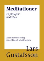 Meditationer : en filosofisk bilderbok - Lars Gustafsson