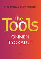 The Tools: Onnen työkalut - Barry Michels, Phil Stutz