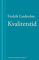 Kvalitetstid: En novell ur När börjar det riktiga livet? - Fredrik Lindström