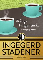 Många tungor små ...: en ryslig historia - Ingegerd Stadener, Helena Poloni