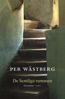 De hemliga rummen : en memoar - Per Wästberg