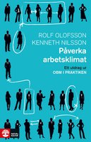 Påverka arbetsklimat: Ett utdrag ur OBM i praktiken - Rolf Olofsson, Kenneth Nilsson
