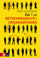 Del 1 ur Beteendeanalys i organisationer - Rolf Olofsson