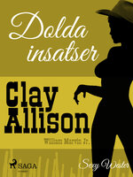 Dolda insatser - Clay Allison, William Marvin Jr