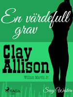 En värdefull grav - Clay Allison, William Marvin Jr