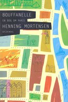 Bouffanelle: En bog om Paris - Henning Mortensen
