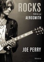 ROCKS: Minä ja Aerosmith - David Ritz, Joe Perry