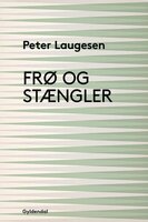 Frø og stængler - Peter Laugesen