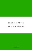 Nejlikmusslan - Bengt Martin