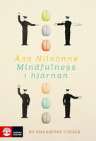 Mindfulness i hjärnan - Åsa Nilsonne