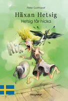 Häxan Hetsig #1: Hetsig får hicka - Peter Gotthardt