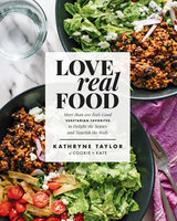 Love Real Food - Kathryne Taylor