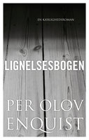 Lignelsesbogen: En kærlighedsroman - P.O. Enquist