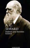 Darwin and Modern Science - A. C. Seward