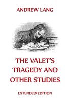 The Valet's Tragedy And Other Studies - Andrew Lang