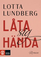 Låta sig hända - Lotta Lundberg