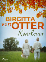 Kvarlevor - Birgitta von Otter