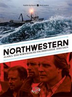 Northwestern: Alaska. Eine norwegische Fischerfamilie. Ihre Saga - Mark Sundeen