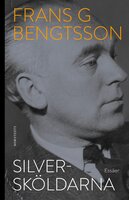 Silversköldarna - Frans G. Bengtsson