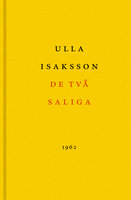 De två saliga - Ulla Isaksson