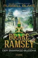 Drake Ramsey: Der Smaragd-Buddha: Thriller, Abenteuer - Russell Blake