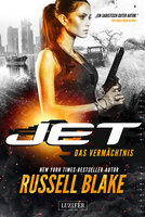 Jet - Band 5: Das Vermächtnis: Thriller - Russell Blake